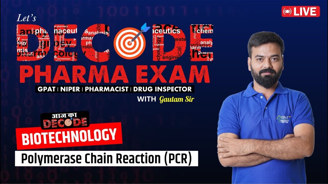 L- 8 | BIOTECHNOLOGY–Polymerase Chain Reaction (PCR) | Decode Pharma Examination #gdc 😍✍️