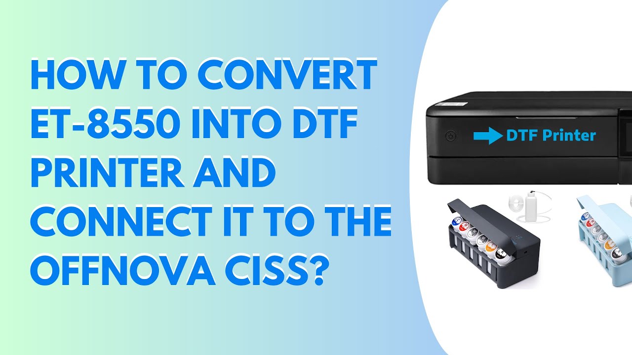 How to Convert ET-8550 to DTF Printer and Install the Waste Ink Tank Without Causing Printing Errors
