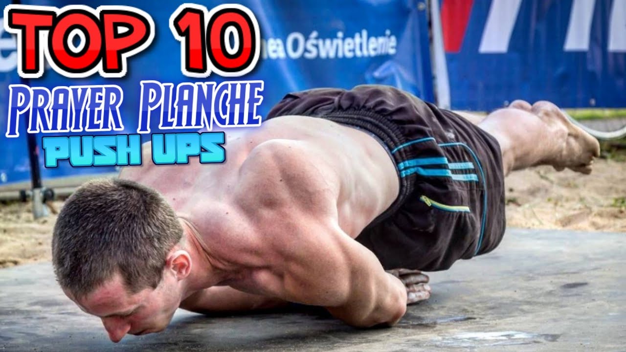 TOP 10 Prayer Planche Push Ups
