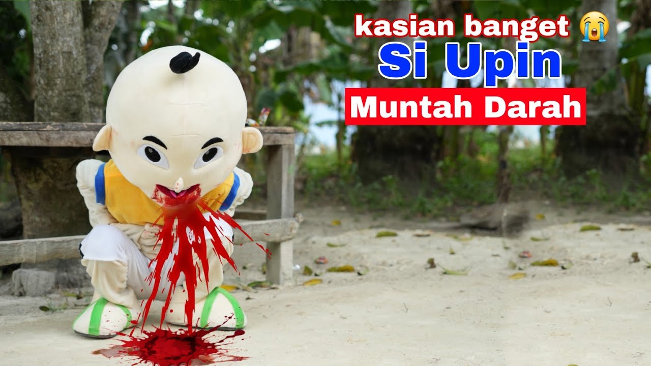 SI UPIN MUNTAH DARAH