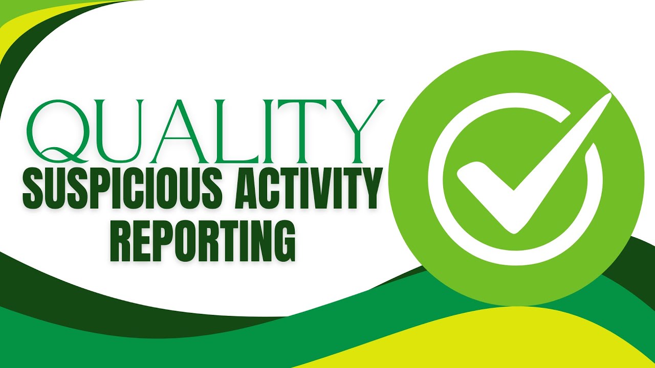 Quality Suspicious Activity Reporting