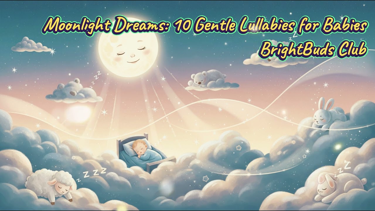 Moonlight Dreams: 10 Gentle Lullabies for Babies | BrightBuds Club