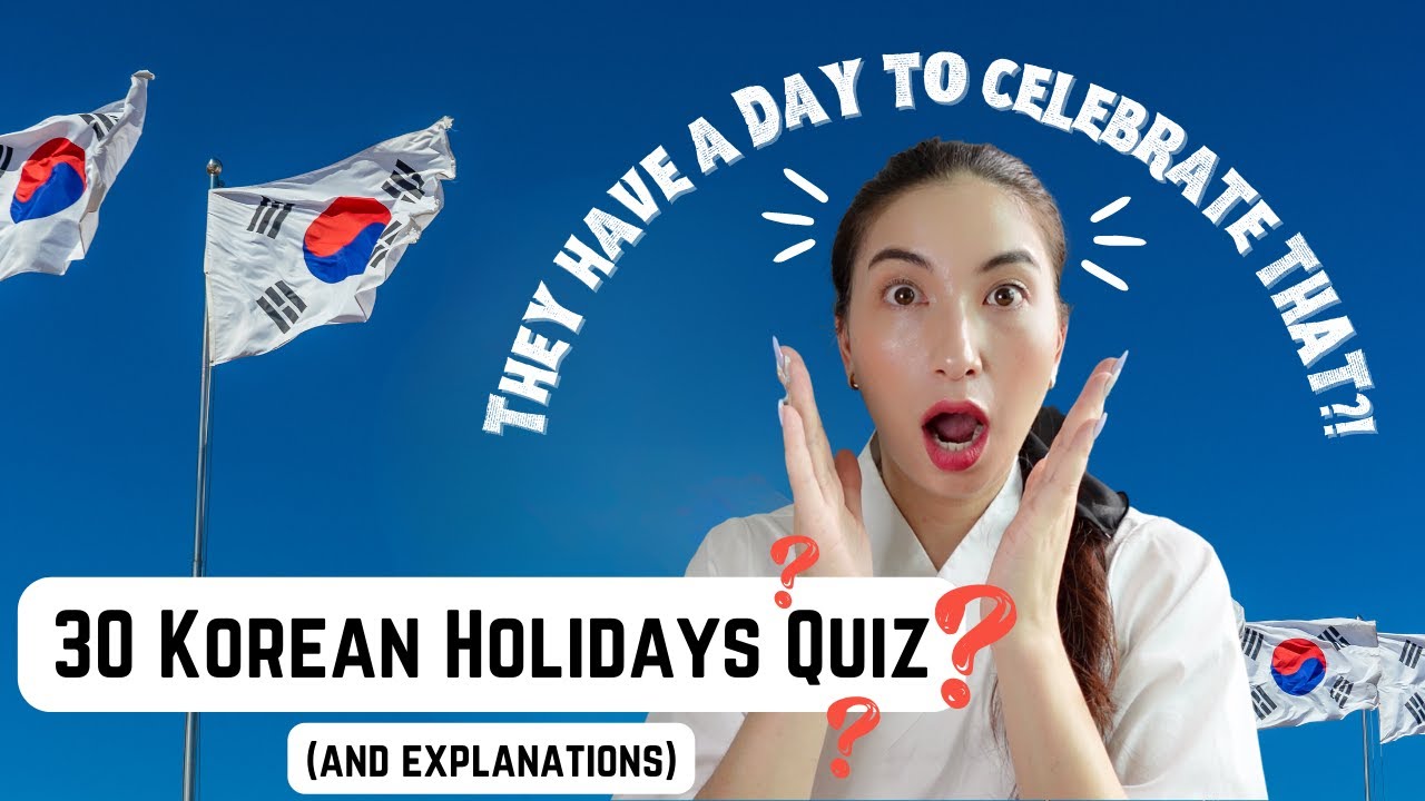 Do you know these 30 Korean Holidays❓🇰🇷 Test your knowledge with this QUIZ and ANSWERS 🙋