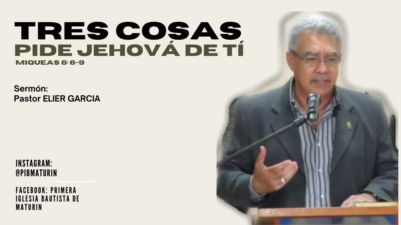 TRES COSAS PIDE JEHOVÁ DE TÍ - Miqueas 6:6-9