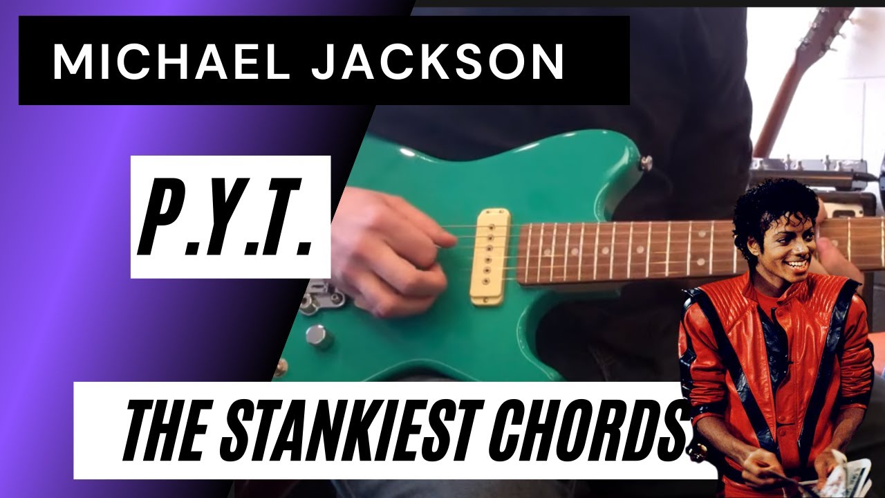 THESE are the HIP CHORDS for PYT by Michael Jackson