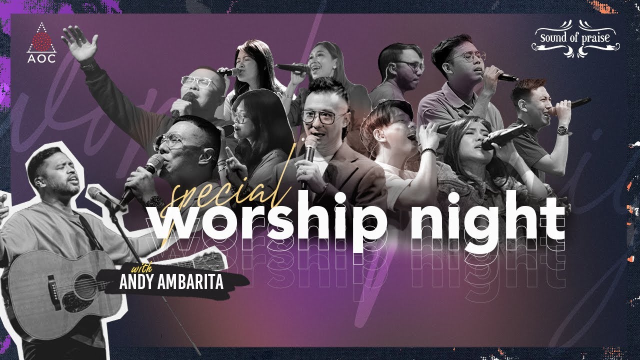 Special Worship Night with Sound of Praise ft Andy Ambarita at AOC Surabaya 23 January 2025 (19.00)