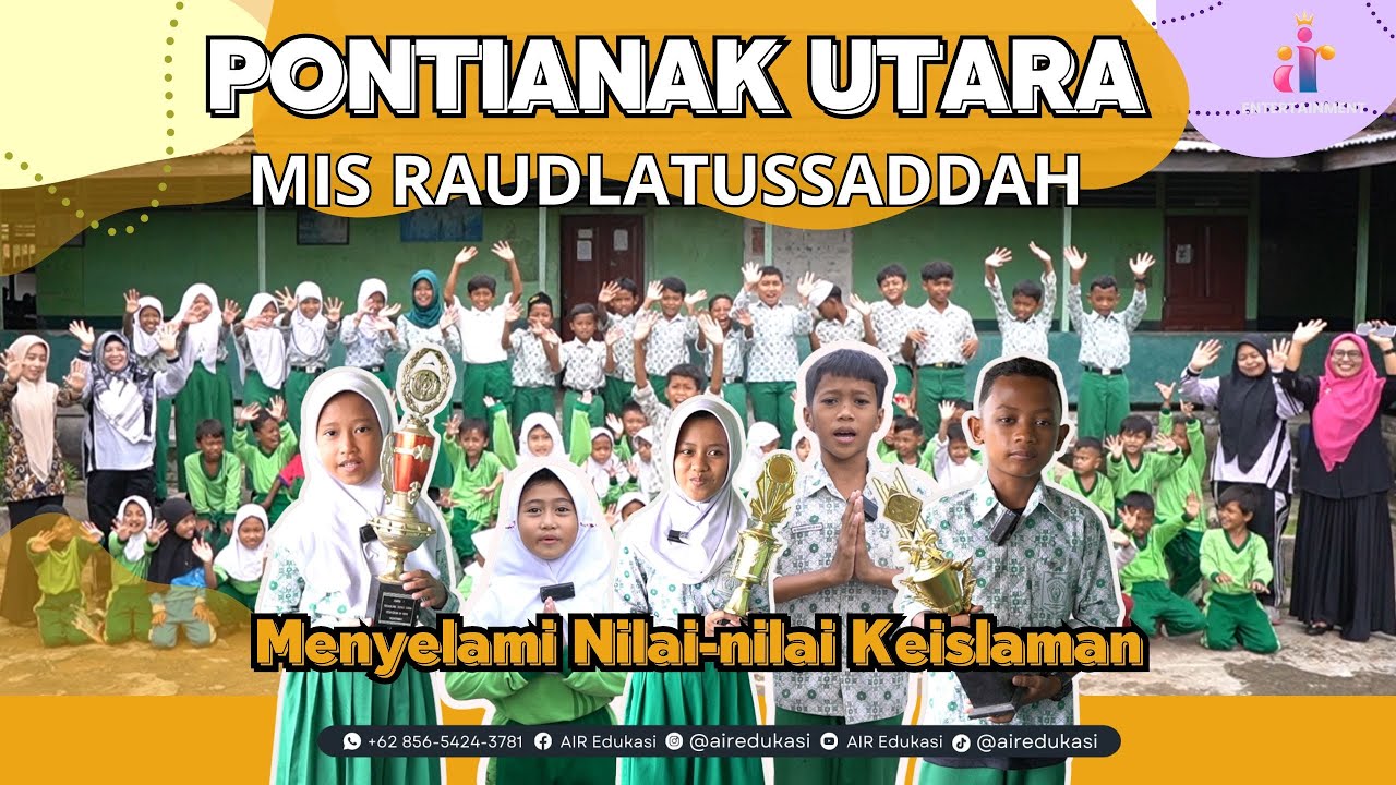 Film Dokumenter :Menyelami Nilai-nilai Keislaman MI Raudlatussaada Pontianak Utara