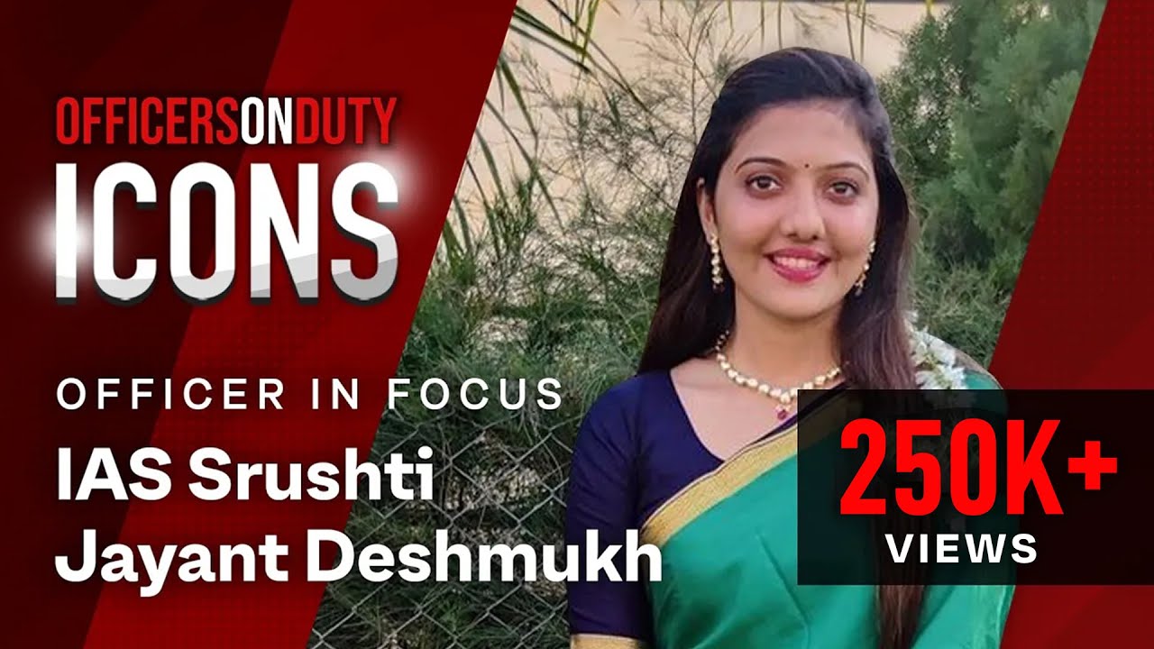 Icons E01 | Srushti Jayant Deshmukh | Inspirational Story | Officers On Duty