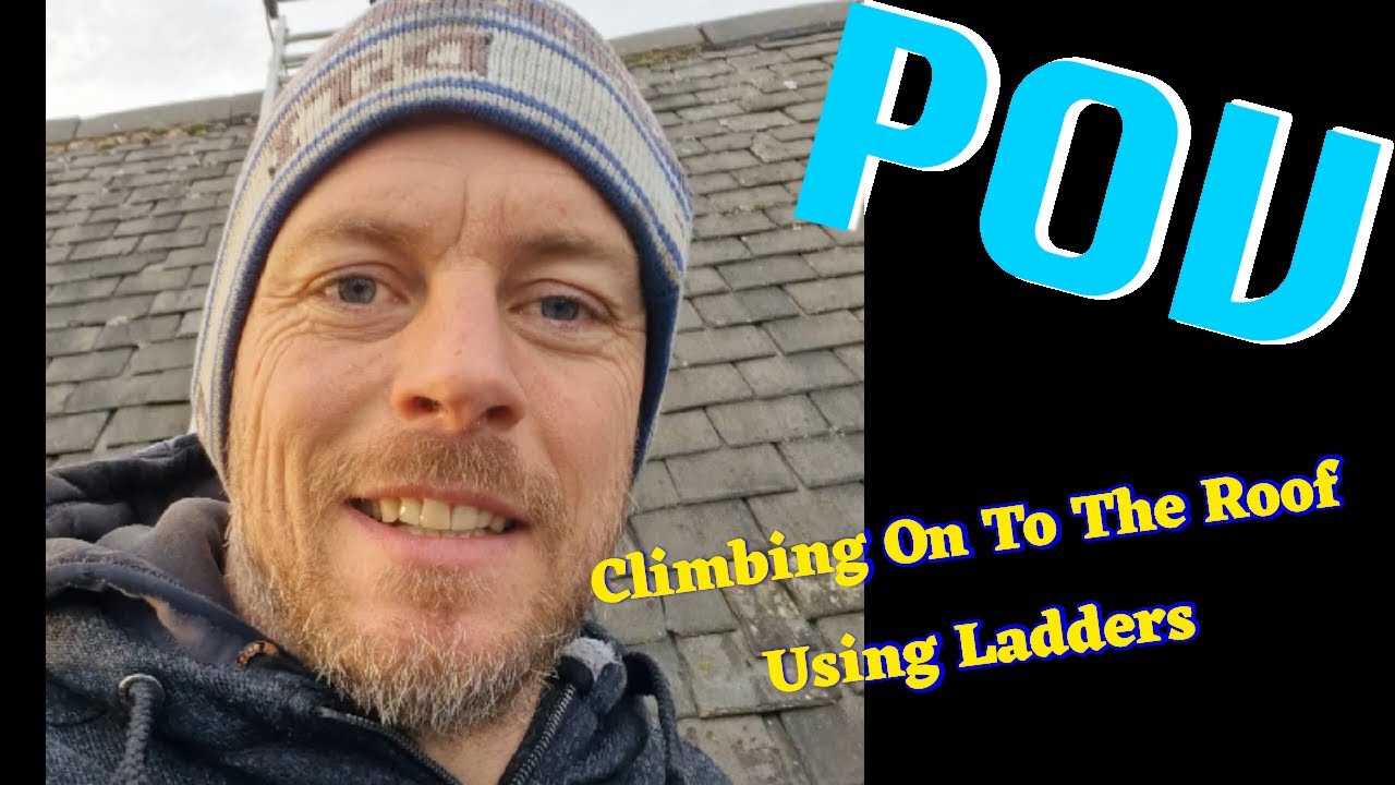 POV Roof Access: Setting Up Ladders and Climbing Onto a Roof