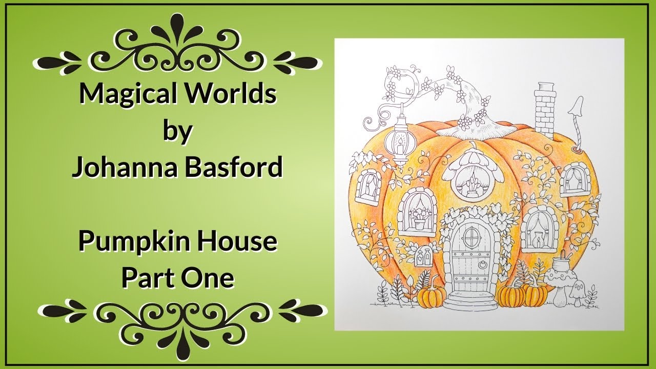 Magical Worlds by Johanna Basford - Pumpkin (Part 1)