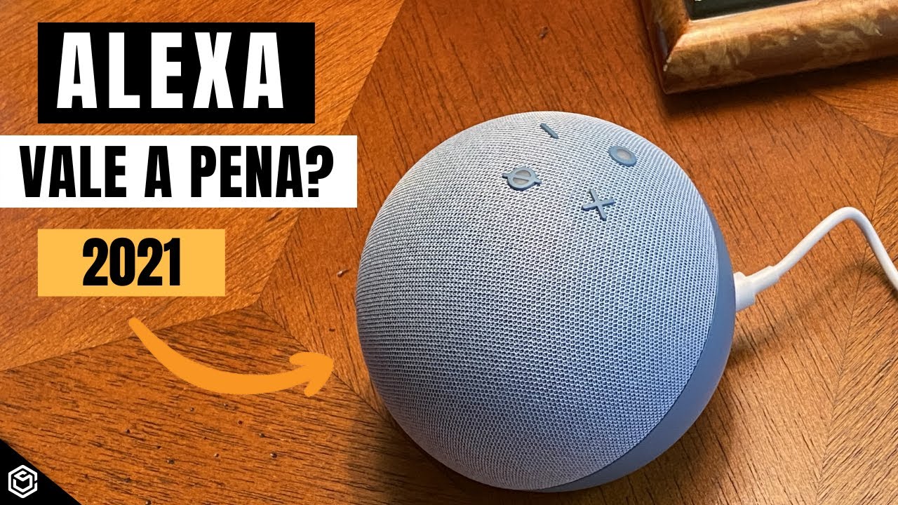 ✅ ATUALIZADO ! ALEXA VALE a PENA EM 2021 ? Vantagens x Desvantagens