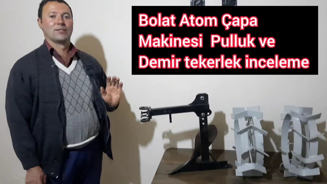 Bolat Atom &Ccedil;apa Makinesi Pulluğu ve Demir tekerleği İnceleme /  Bolat Atom Hoe Plow and Iron quality