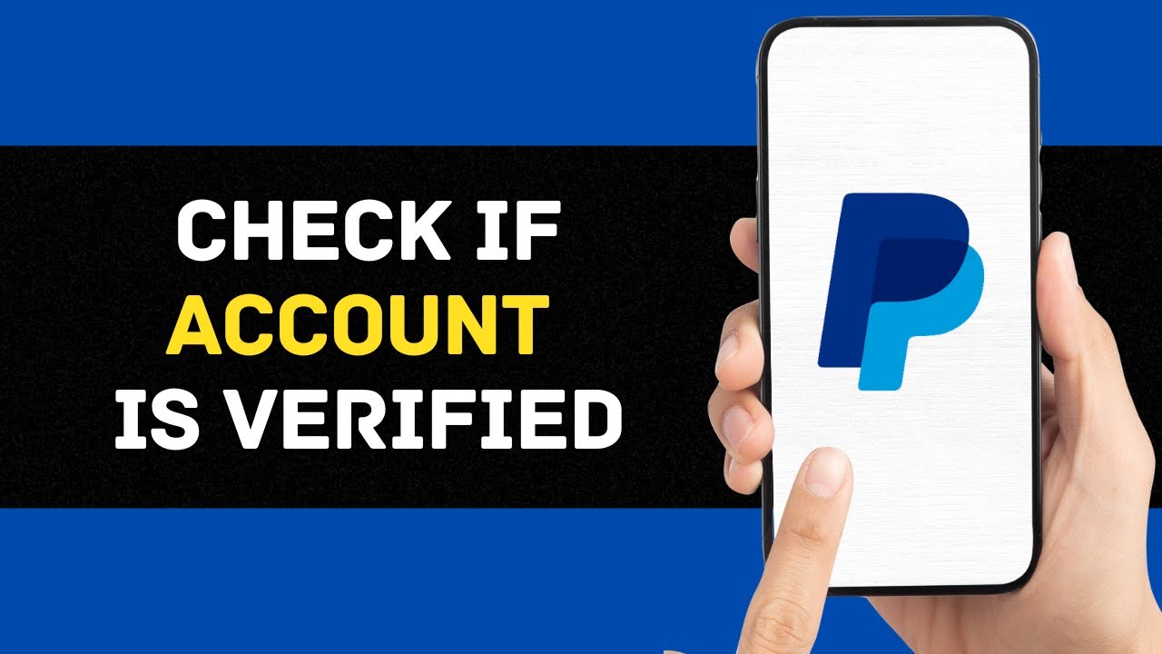 How To Check If PayPal Account Is Verified Or Not (Full Guide)