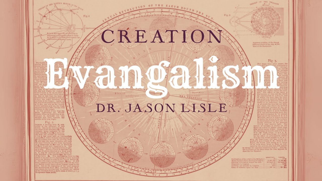 Creation Evangelism | Dr. Jason Lisle