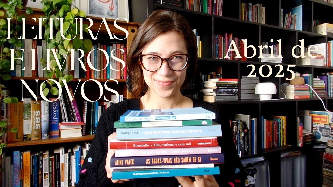 Leituras e Novos na Estante - Abril de 2025