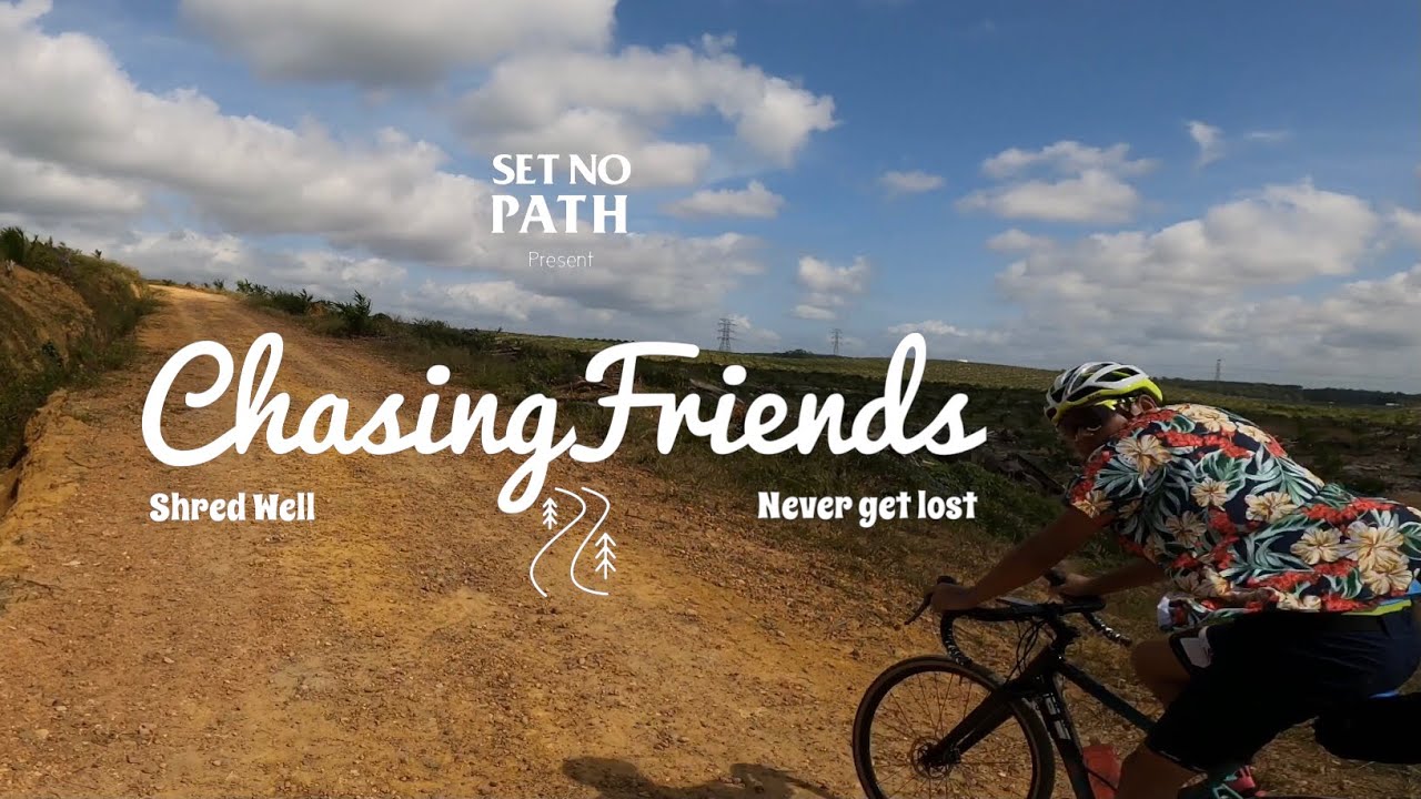 Chasing Friends: Pulai River | Nix Saril | Gravel Bike