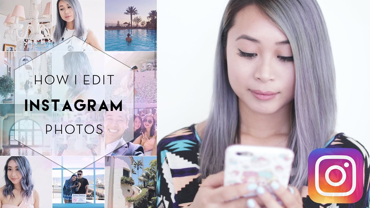 How I Edit My Instagram Photos
