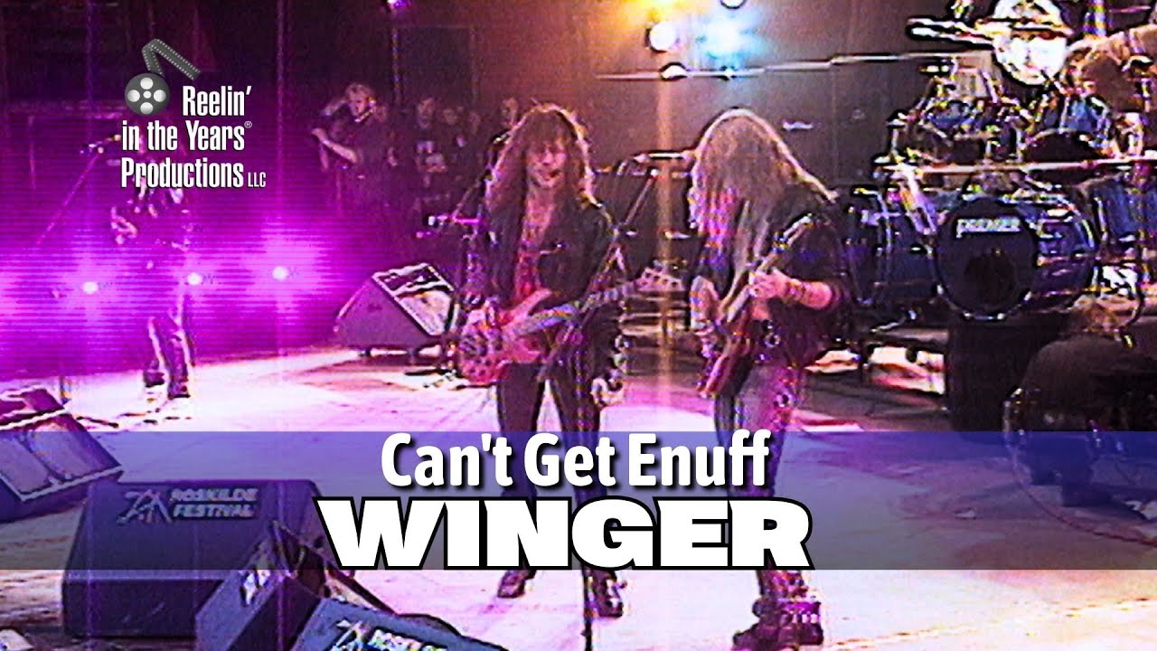Winger • Can't Get Enuff • 1991 [Reelin' In The Years Archive]