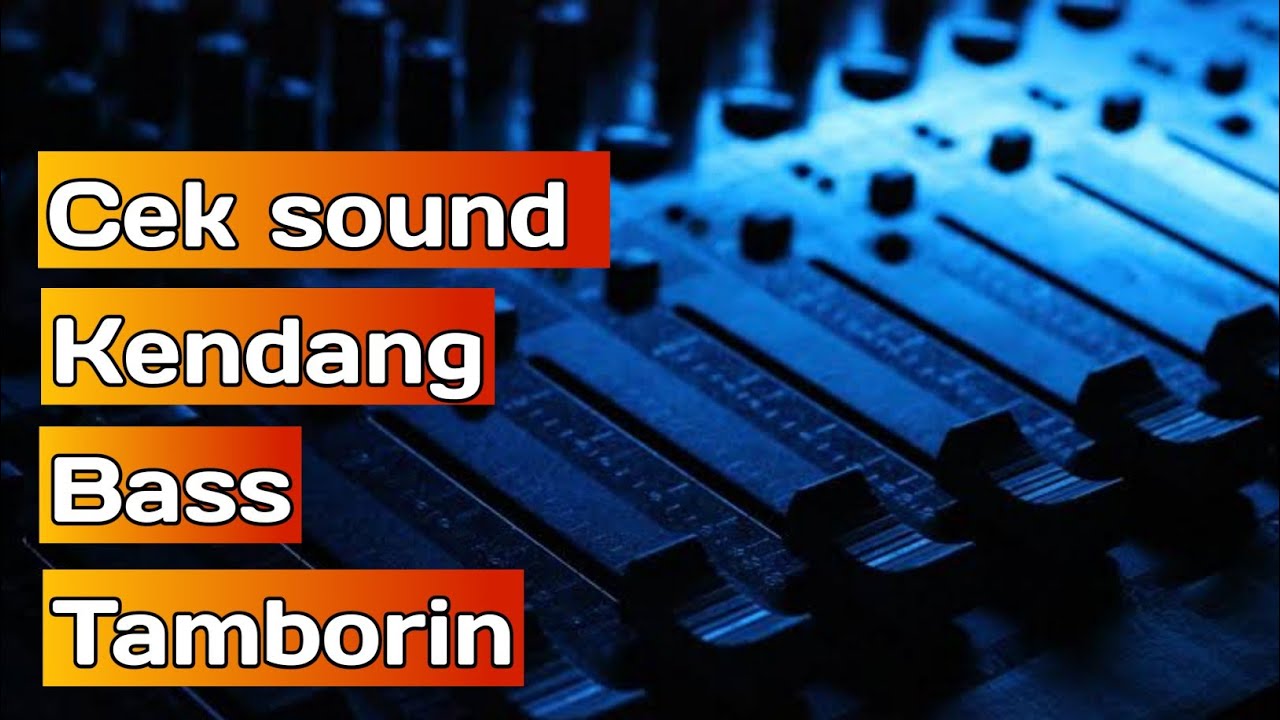 CEK SOUND• | KENDANG | BASS | TAMBORIN