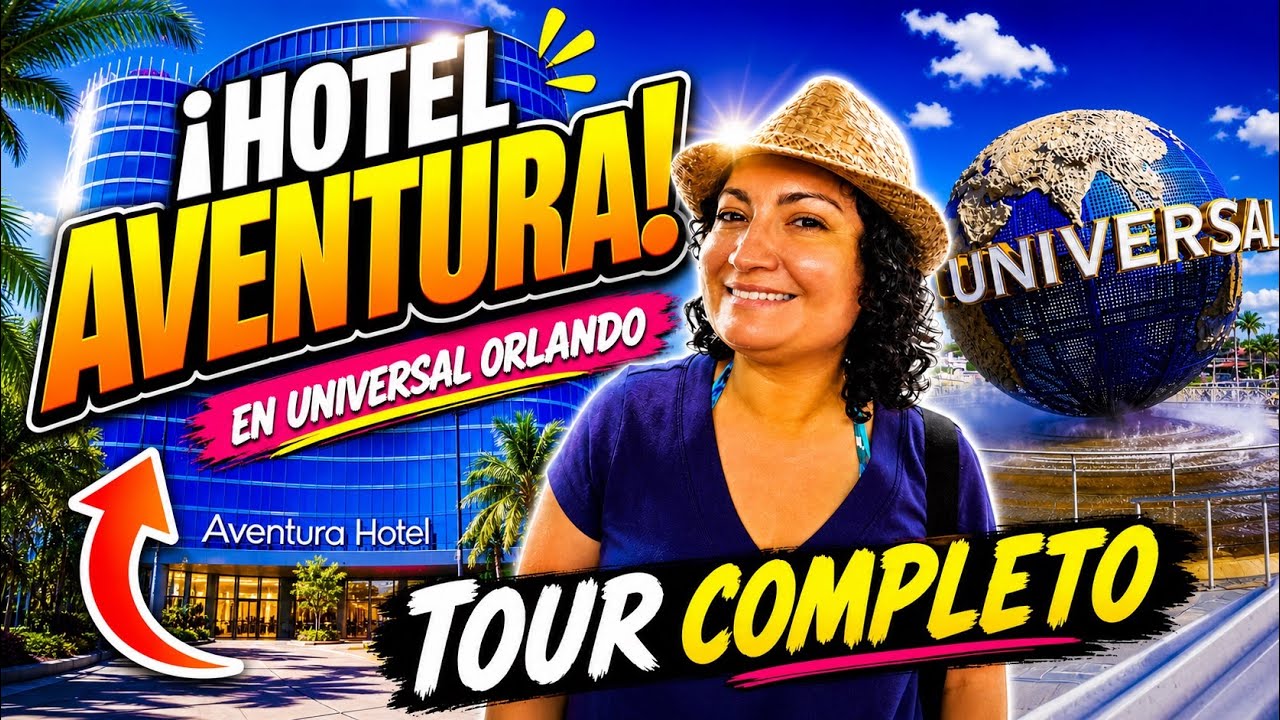 ¡El HOTEL IDEAL para TU VISITA a UNIVERSAL ORLANDO! UNIVERSAL'S AVENTURA HOTEL