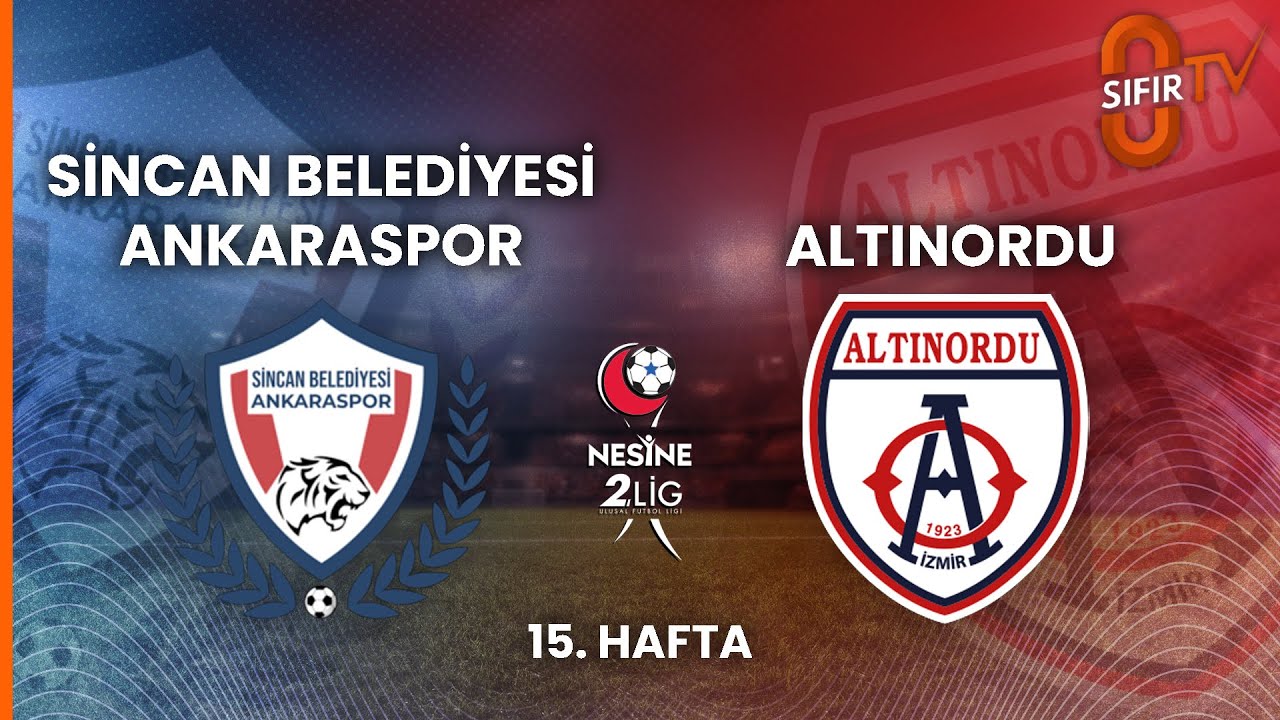 SİNCAN BELEDİYESİ ANKARASPOR - ALTINORDU