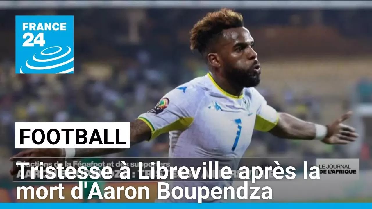Gabon : tristesse à Libreville après la mort du footballeur Aaron Boupendza • FRANCE 24