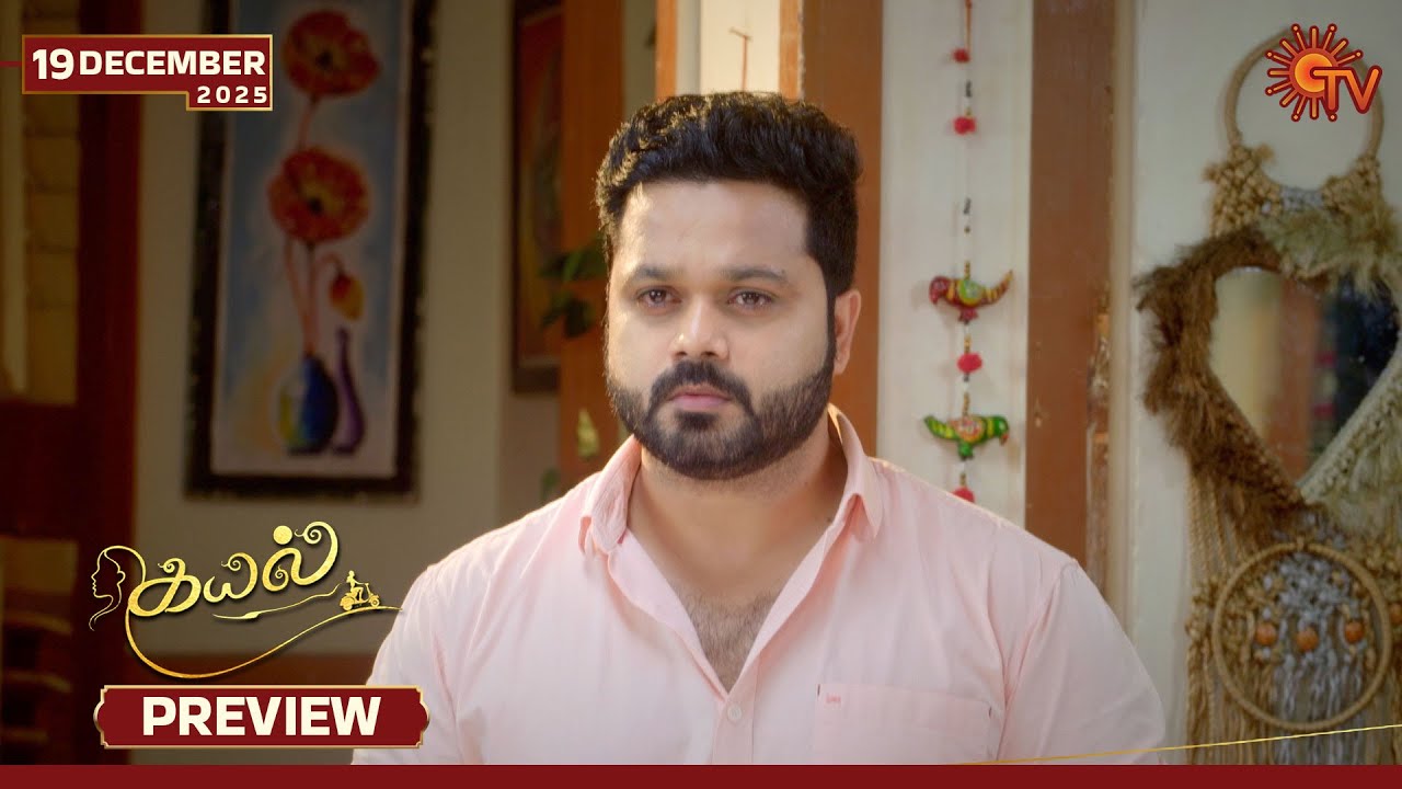 Kayal - Preview | 19 Dec 2025 | Tamil Serial | Sun TV