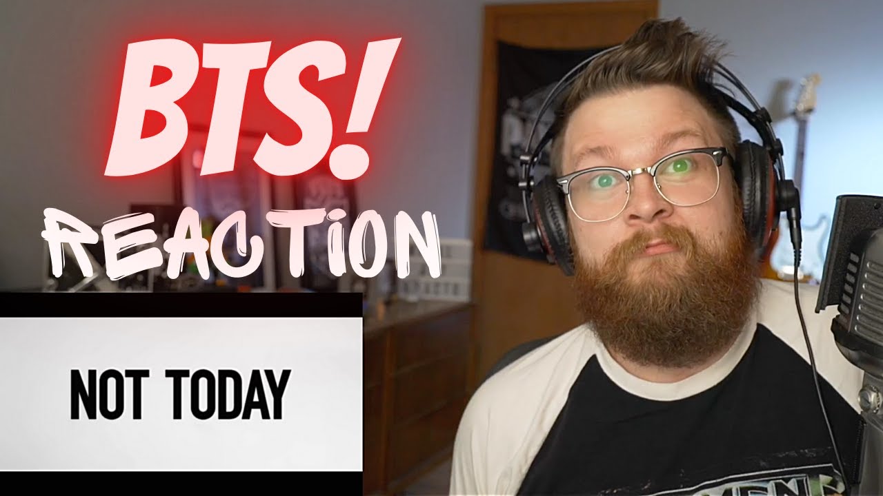 Reaction to BTS (방탄소년단) Not Today - Metal Guy Reacts