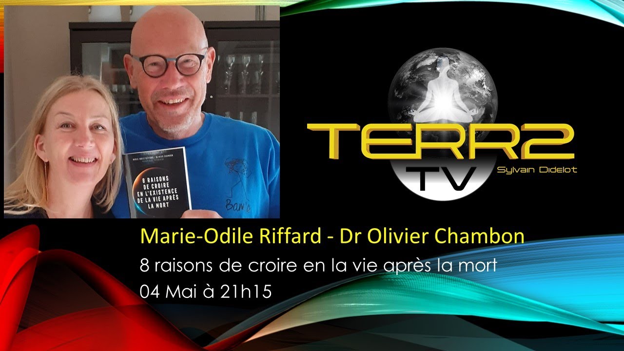 Marie Odile Riffard , Dr Olivier Chambon , 8 raisons de croire en la vie après la mort