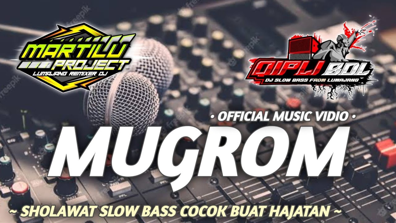 DJ SHOLAWAT SLOW BASS||DJ MUGHROM TERBARU||dj spesial sholawat slow bass