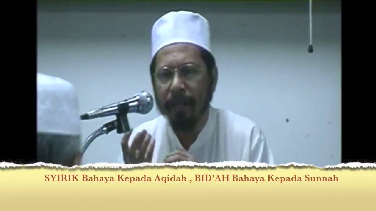 [SYARIAT] Penjelasan Bid'ah -1-SYIRIK Bahaya Kepada Aqidah, BID'AH Bahaya Kpd Sunnah - Maulana Asri