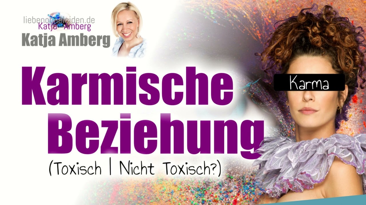 Karmische Beziehung (Toxisch? | Nicht Toxisch?) Podcast LIEBEN OHNE LEIDEN | Folge 106