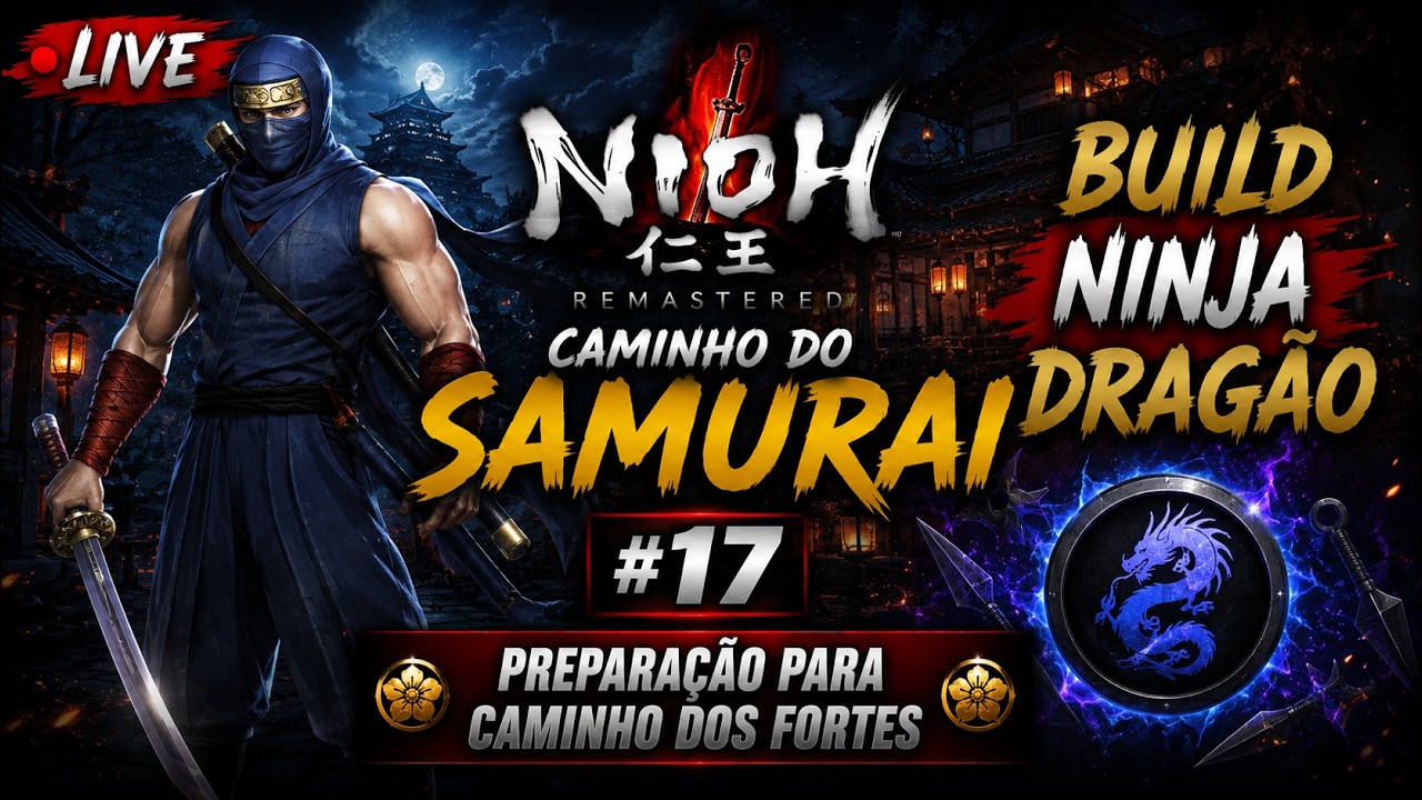 Nioh Remastered - Caminho do Samurai #17 Preparação para Caminho dos Fortes | Projeto 2026