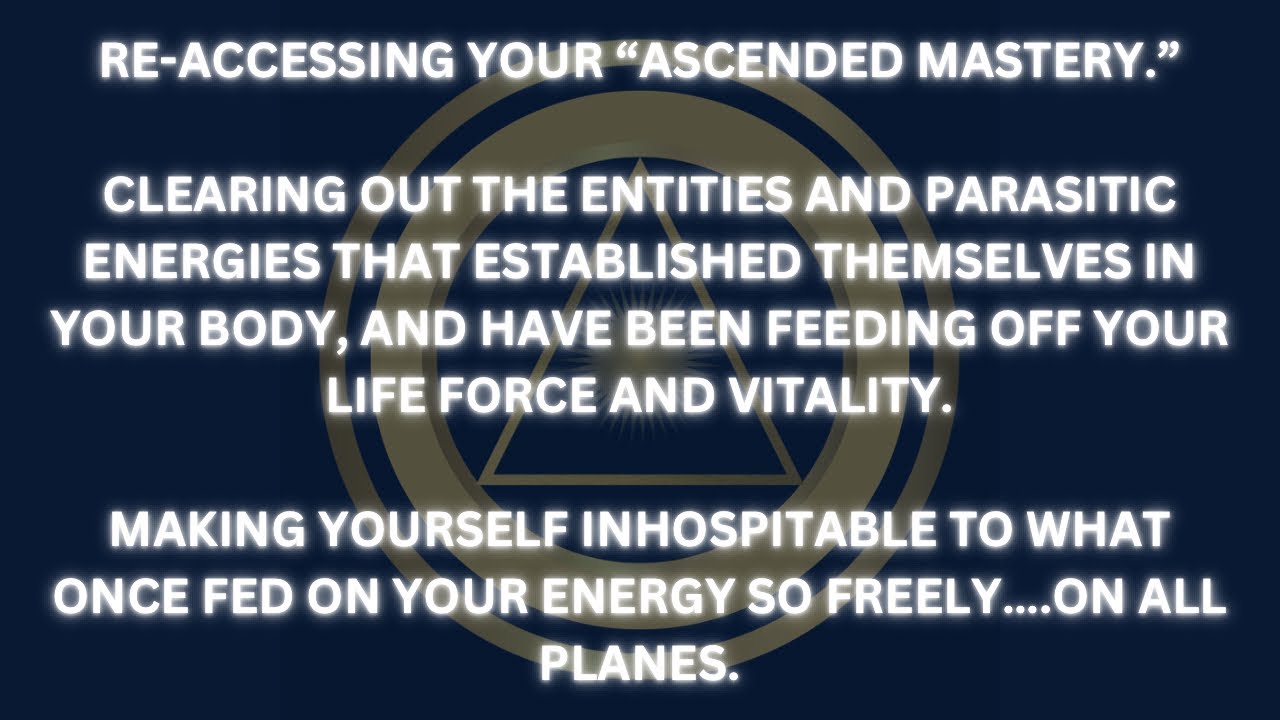 MAKING YOURSELF INHOSPITABLE TO ENERGY HARVESTING. THE GATES OPEN TO GET BACK YOUR ASCENDED MASTERY