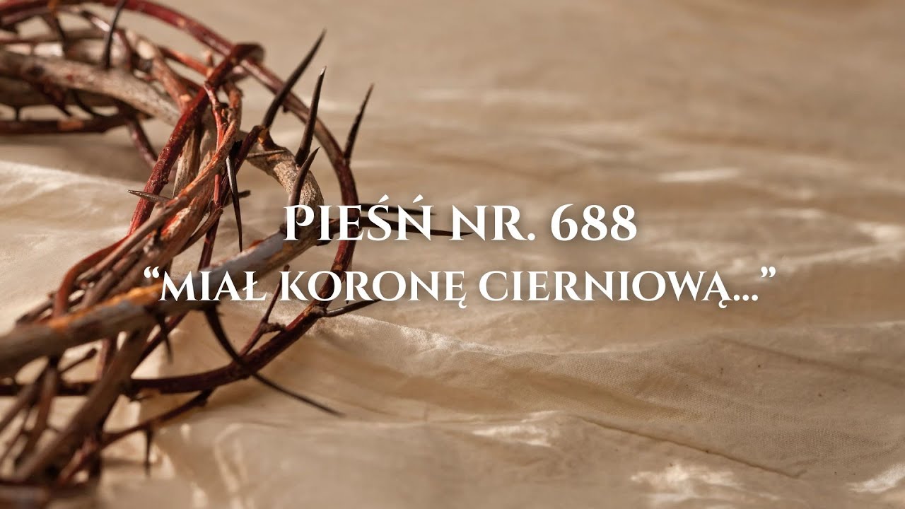 Pieśń nr 688 - Miał Koronę Cierniową (Jak Zaśpiewać i Zagrać)