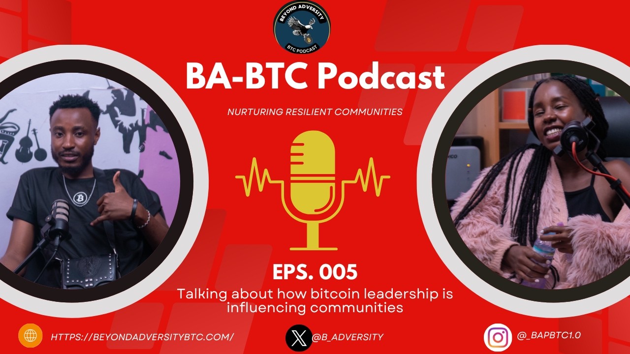 Bitcoin & The Future of Human Leadership | Beyond Adversity BTC Podcast S2E01