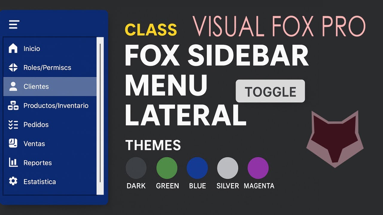 FoxSidebar Class – Menú lateral moderno para Visual FoxPro con temas y base de datos version 1