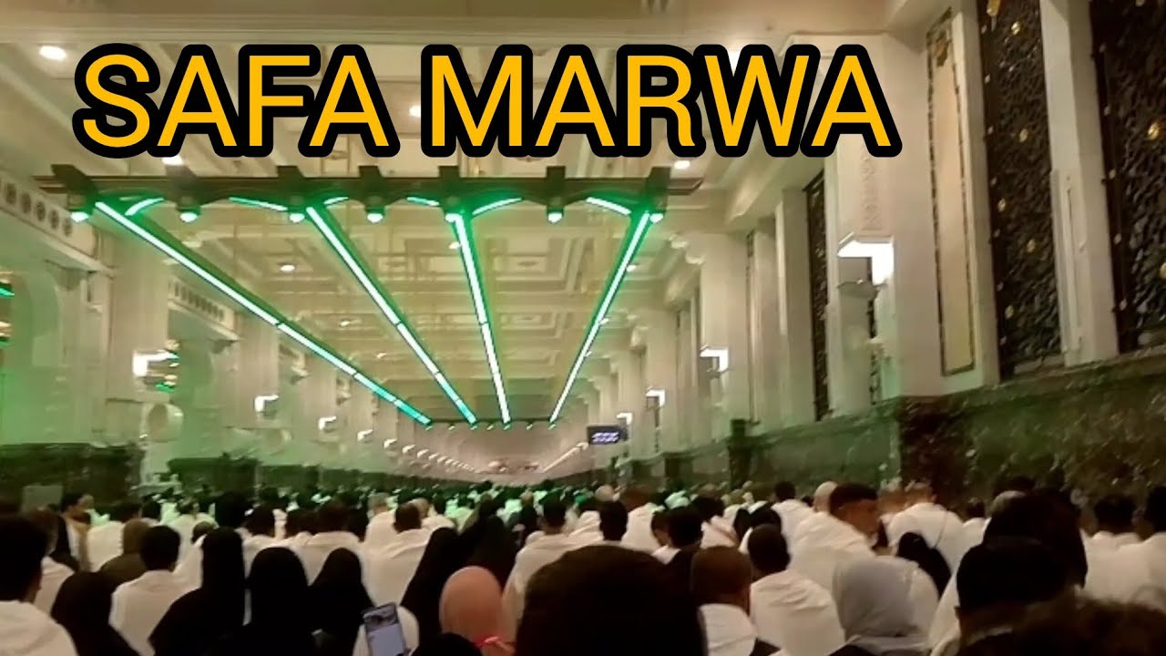 Safa Marwa Sayee Makkah Saudi Arabia |  السعی بین الصفا والمرواتہ