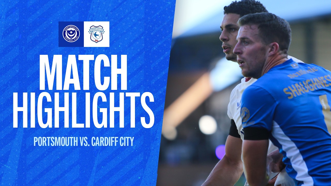 HIGHLIGHTS | PORTSMOUTH vs CARDIFF CITY