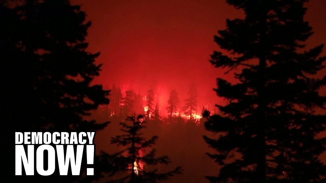 “This Is Climate Change”: West Coast Fires Scorch Millions of Acres & Blot Out the Sun