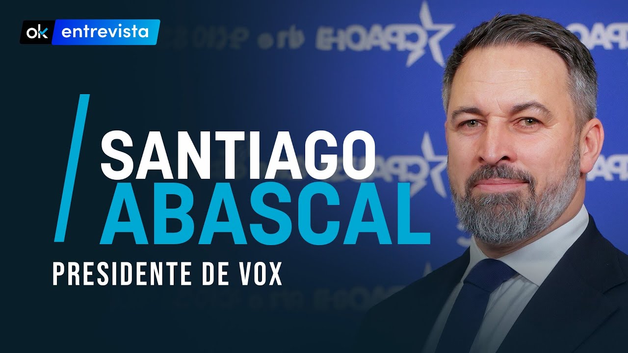 Entrevista completa a Santiago Abascal, Presidente de VOX