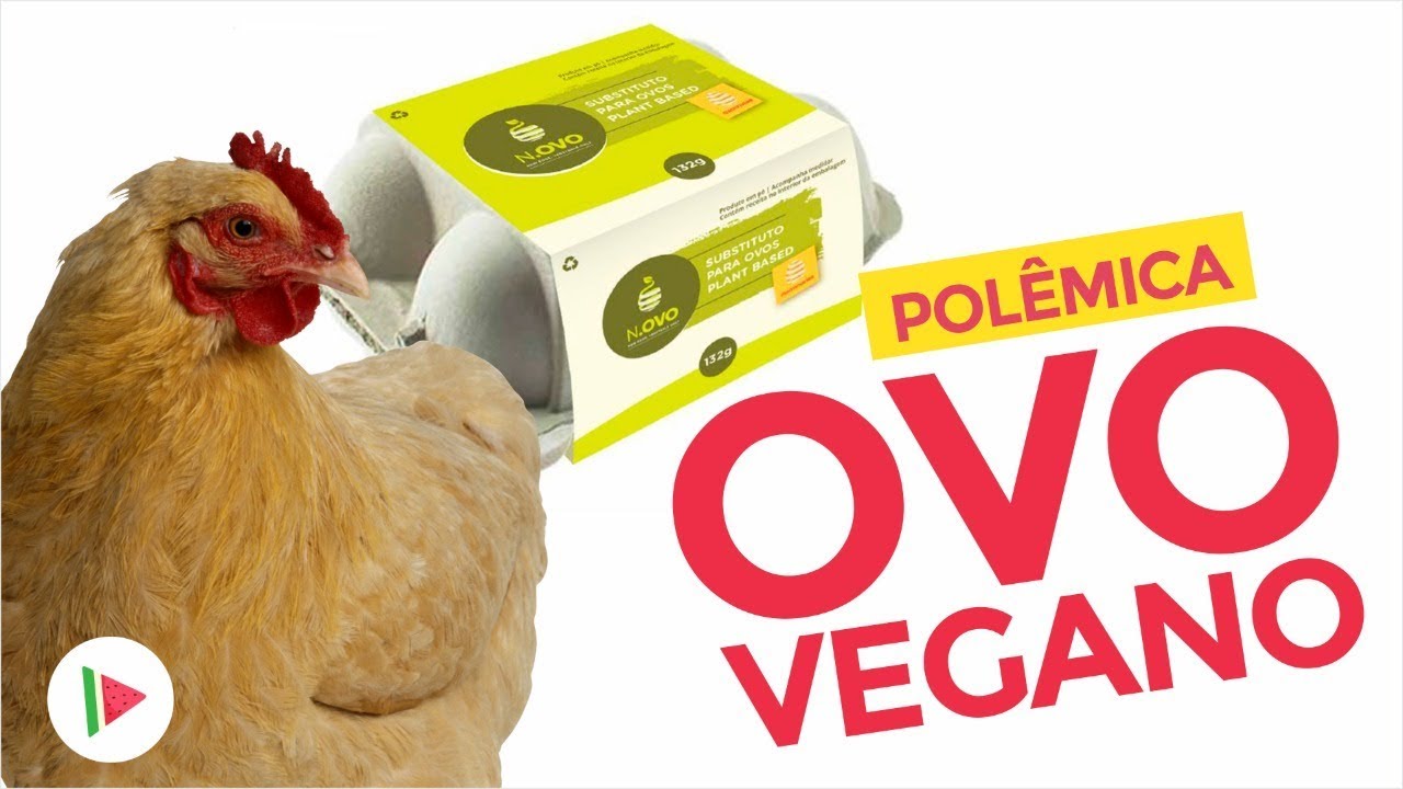 POLÊMICA: OVO VEGANO?