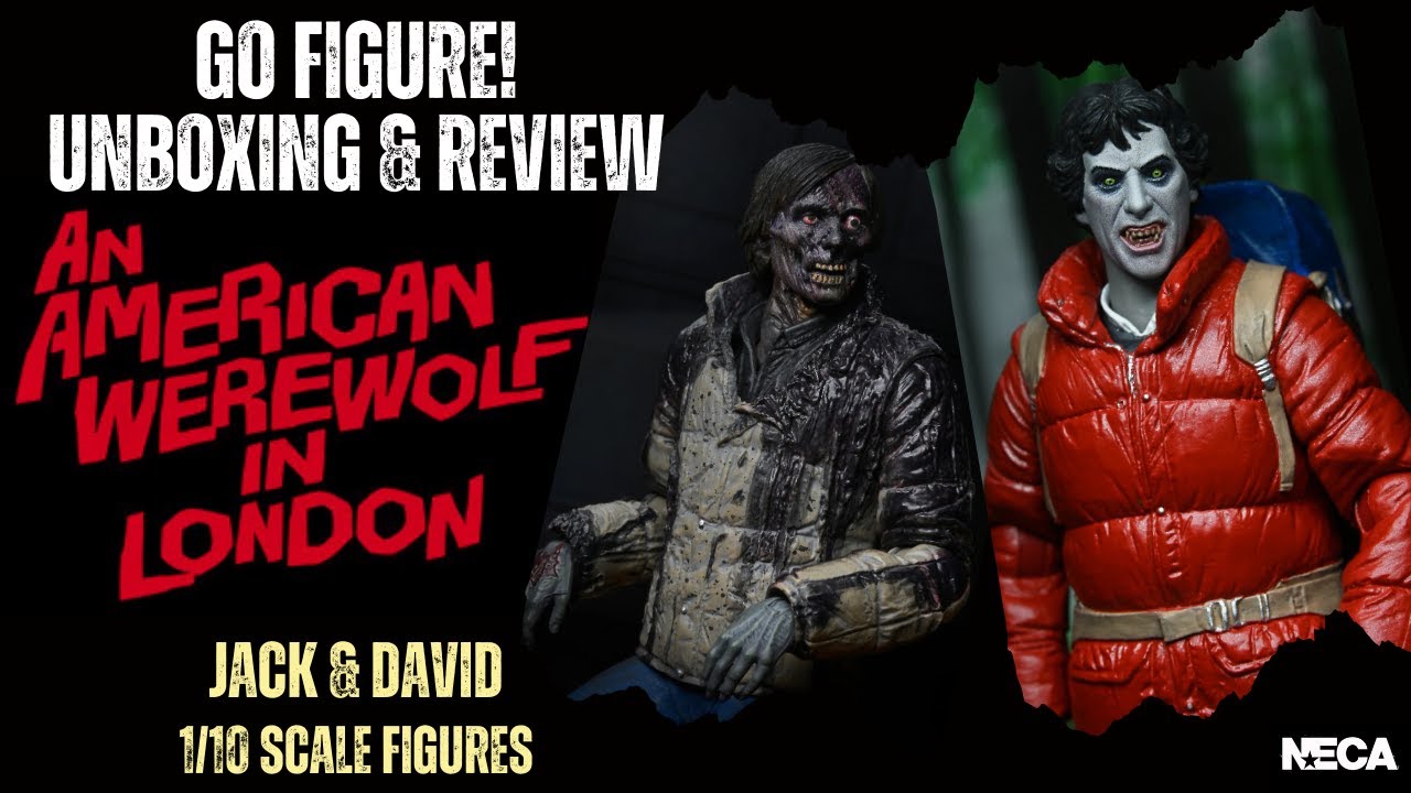 NECA AN AMERICAN WEREWOLF IN LONDON ULTIMATE JACK GOODMAN & DAVID KESSLER FIGURE UNBOXING & REVIEW