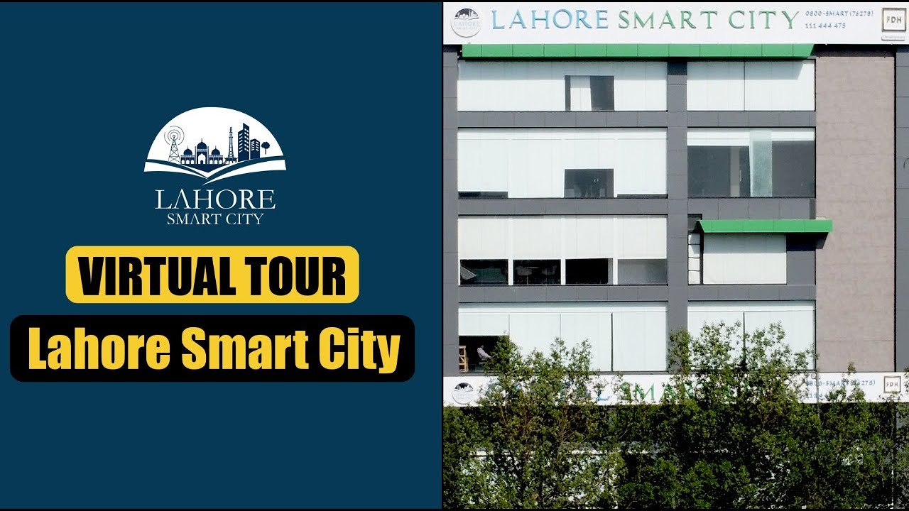 Lahore Smart City Virtual Tour ||Lahore Head Office || Location || Operating Procedure ||25-05-21