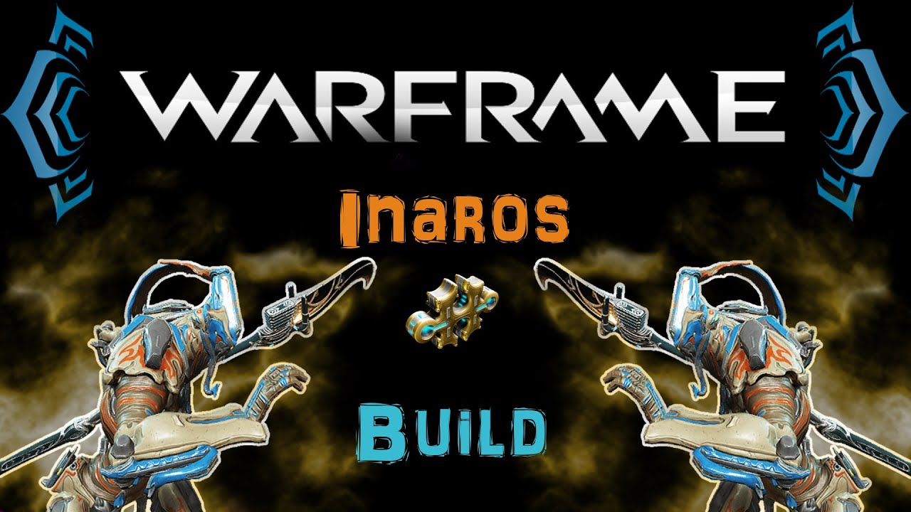 [U18.5] Warframe - Inaros Build - Awesome Tank / CC [1 Forma] | N00blShowtek