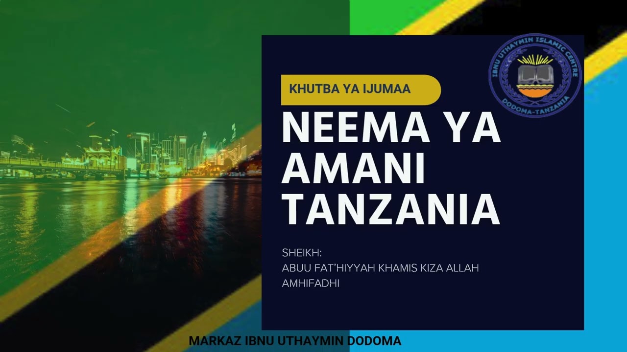 Neema ya Amani Tanzania || Sheikh Abuu Fat'hiyyah Khamis Kiza Allah amhifadhi