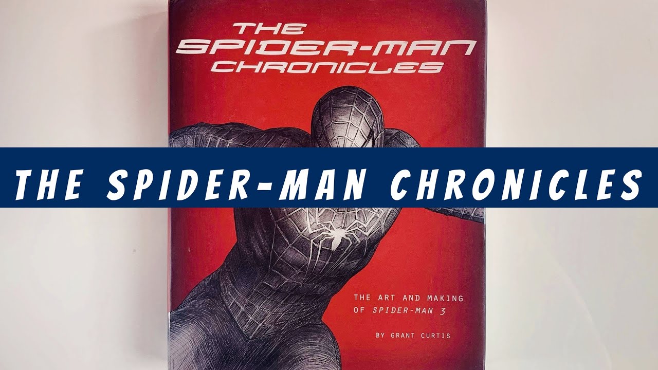 The Spider-Man Chronicles The Art and Making of Spider-Man 3 (flip through) Artbook