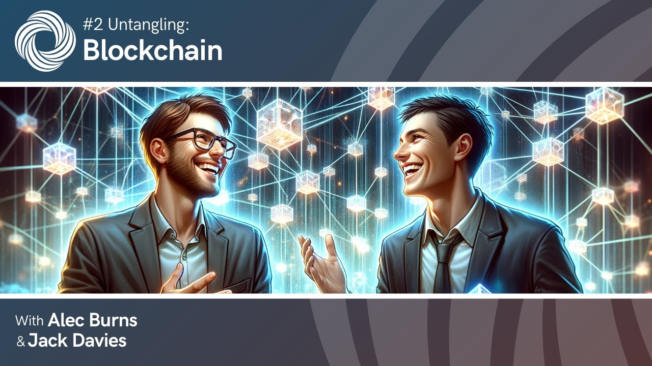 UW3 #2 - Untangling: Blockchain | The Untangling Web3 Podcast