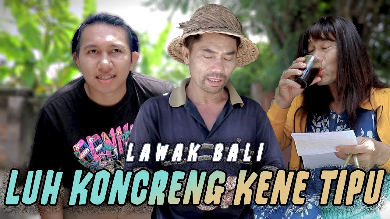LUH KONCRENG KENE TIPU - LAWAK BALI TUT BRADUT