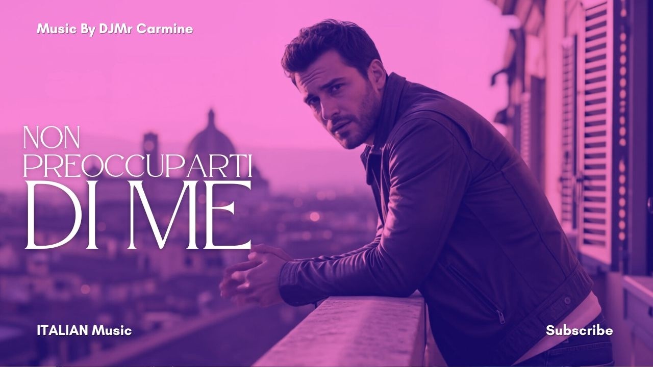 NON PREOCUPARTI DI ME 😳 - (Official Video) Nuova Canzone *Musica Italiana* - DJMr Carmine